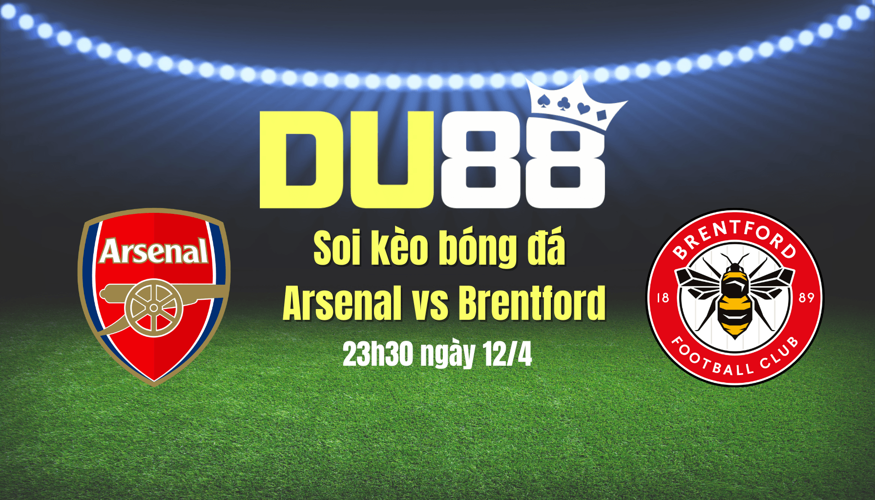 DU88 Soi kèo bóng đá Arsenal vs Brentford, 23h30 ngày 12/4: Pháo lại dưỡng sức