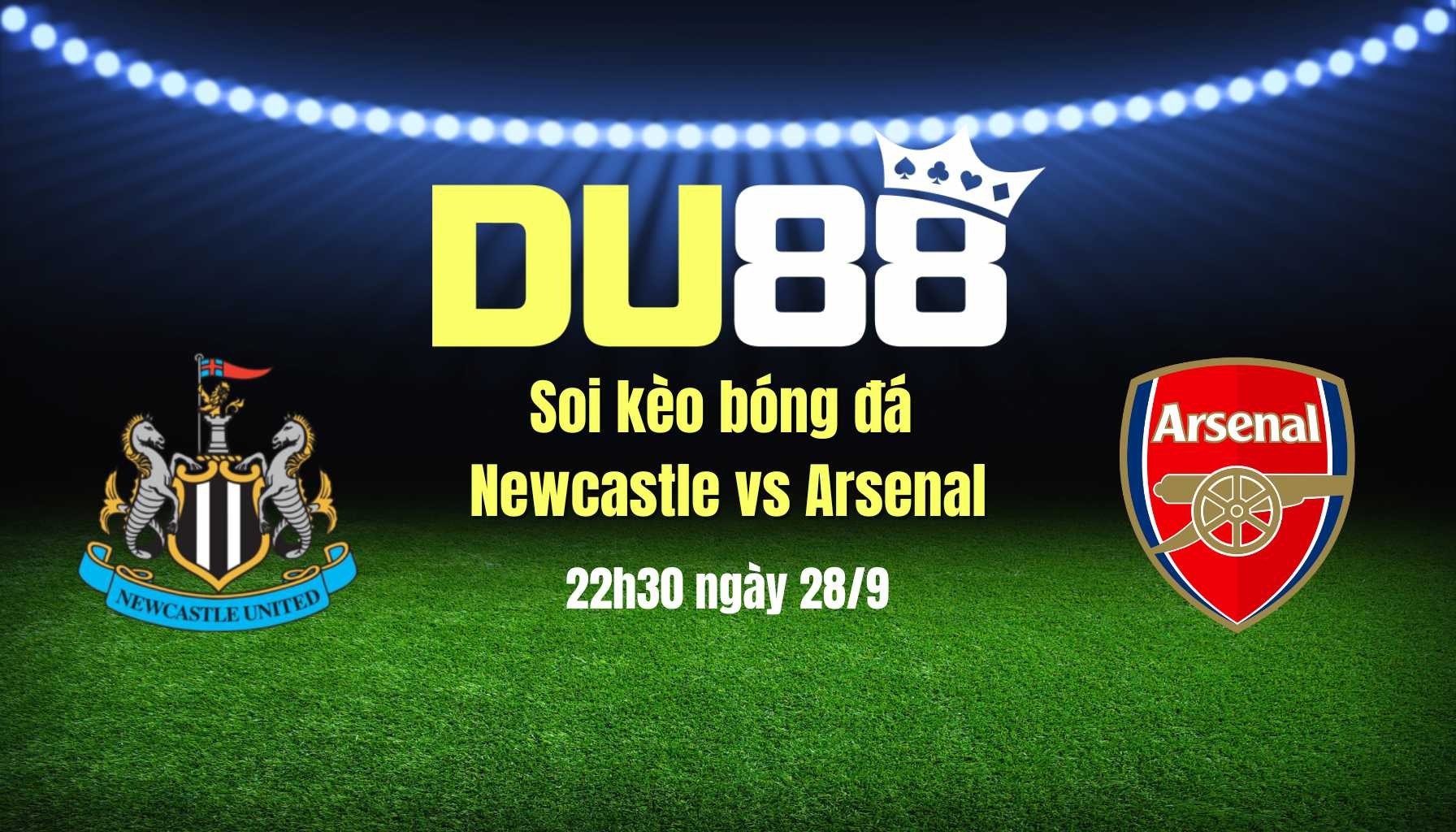 DU88 Soi kèo bóng đá Newcastle vs Arsenal, 22h30 ngày 28/9: Chích chòe khoe giọng hót