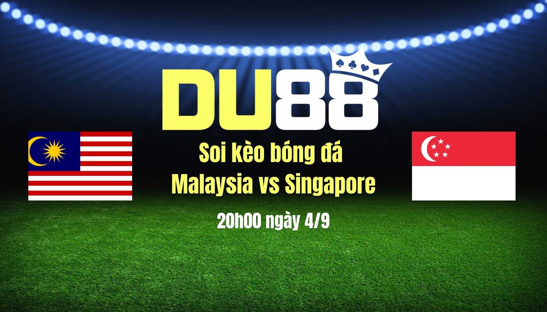DU88 Soi kèo bóng đá Malaysia vs Singapore, 20h00 ngày 4/9: điểm tựa cầu thủ nhập tịch